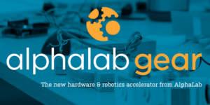 AlphaLab Gear. The new hardware & robotics accelerator from AlphaLab