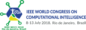 IEEE World Congress on Computational Intelligence. 8-13 July 2018, Rio de Janeiro, Brazil. IEEE WCCI 2018. Rio de Janeiro, Brazil.