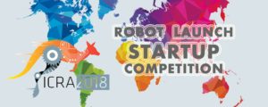 ICRA 2018 Robot Launch Startup Competition. Logos in front of map of the world.